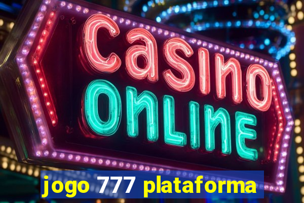 jogo 777 plataforma